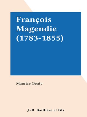 cover image of François Magendie (1783-1855)